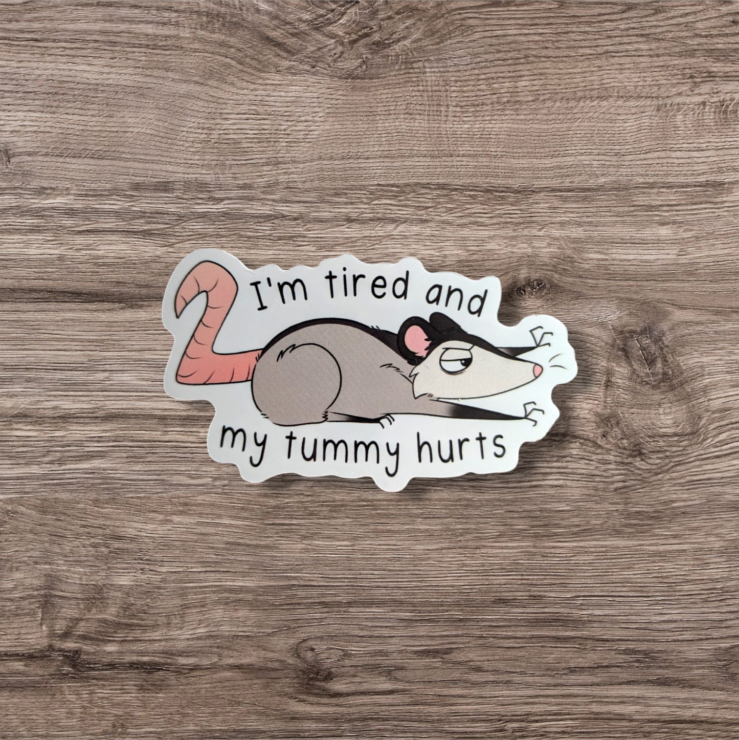 Tummy hurts possum sticker